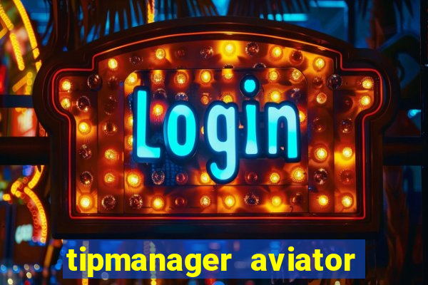 tipmanager aviator aposta 1